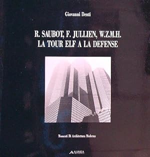 Bild des Verkufers fr R. Saubot, F. Jullien, W. Z. M. H. La Tour Elf a la Defense zum Verkauf von Librodifaccia