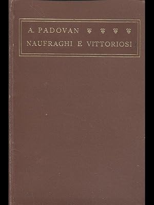 Bild des Verkufers fr Naufraghi e vittoriosi zum Verkauf von Librodifaccia