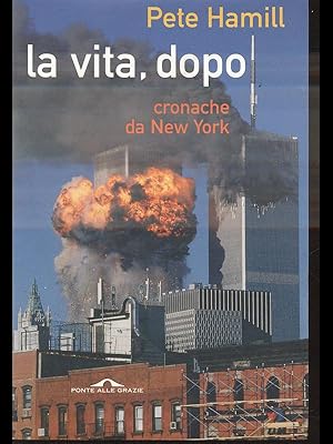 La vita, dopo