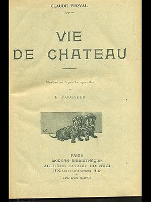 Seller image for Vie de chateau for sale by Librodifaccia