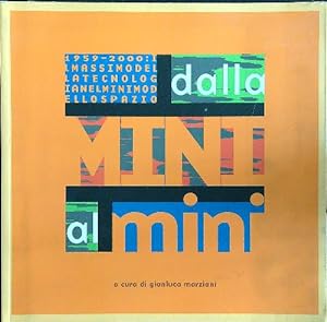 Seller image for Dalla mini al mini - 1959-2000: il massimo della tecnologia nel minimo spazio for sale by Librodifaccia
