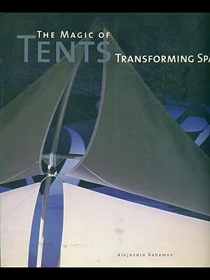 Seller image for The Magic of Tents transforming space for sale by Librodifaccia