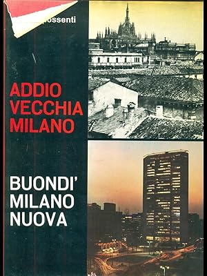 Immagine del venditore per Addio vecchia Milano - Buondi milano nuova venduto da Librodifaccia