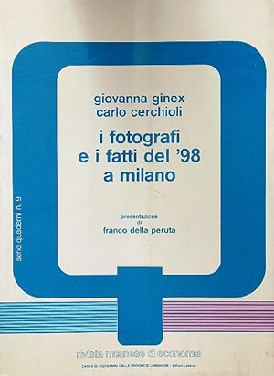 Bild des Verkufers fr I fotografi e i fatti del '98 a Milano zum Verkauf von Librodifaccia