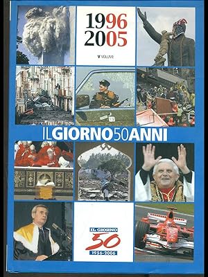 Il giorno 50 anni. vol. 5: 1996-2005