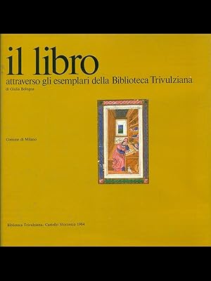 Il libro attraverso gli esemlari della Biblioteca Trivulziana