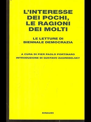 L'interesse dei pochi, le ragioni dei molti