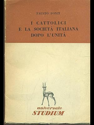 Imagen del vendedor de I cattolici e la societa' italiana dopo l'unita' a la venta por Librodifaccia