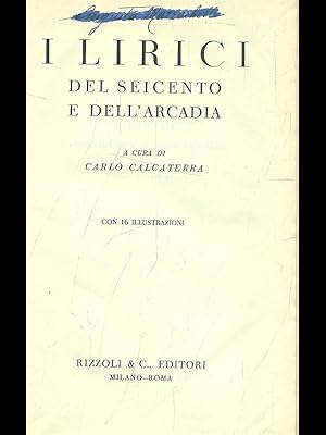 Image du vendeur pour I lirici del Seicento e dell'Arcadia mis en vente par Librodifaccia