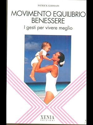 Image du vendeur pour Movimento equilibrio benessere mis en vente par Librodifaccia