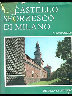 Bild des Verkufers fr Il castello Sforzesco di Milano zum Verkauf von Librodifaccia