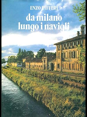 Bild des Verkufers fr Da Milano lungo i navigli zum Verkauf von Librodifaccia