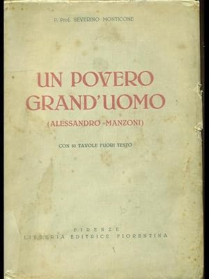 Bild des Verkufers fr Un povero grand'uomo (Alessandro Manzoni) zum Verkauf von Librodifaccia