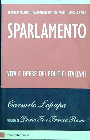 Bild des Verkufers fr Sparlamento. Vita e opere dei politici italiani zum Verkauf von Librodifaccia
