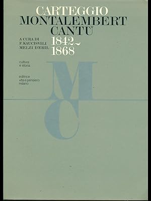 Bild des Verkufers fr Carteggio Montalembert-Cantu' 1842-1868 zum Verkauf von Librodifaccia