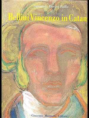 Seller image for Bellini Vincenzo in Catania for sale by Librodifaccia