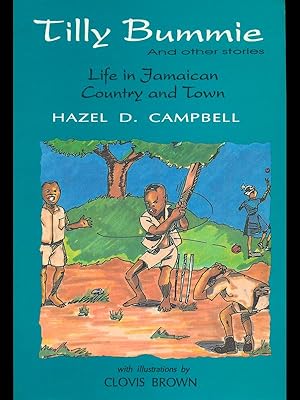 Seller image for Tilly Bummie and other stories-Life in Jamaican country and town for sale by Librodifaccia