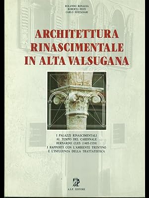 Bild des Verkufers fr Architettura rinascimentale in alta Valsugana zum Verkauf von Librodifaccia