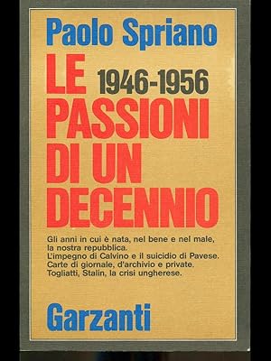 Bild des Verkufers fr Le passioni di un decennio 1946-1956 zum Verkauf von Librodifaccia