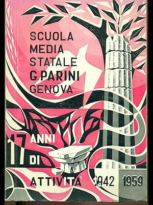 Imagen del vendedor de Diciassette anni di attivita' 1942-1959 - Scuola Media Statale Giuseppe Parini a la venta por Librodifaccia