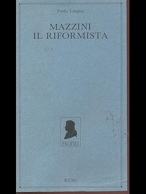 Bild des Verkufers fr Mazzini il riformista zum Verkauf von Librodifaccia