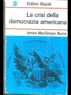 Bild des Verkufers fr La crisi della democrazia americana zum Verkauf von Librodifaccia