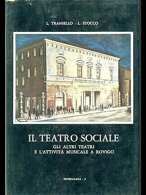 Bild des Verkufers fr Il Teatro Sociale, gli altri teatri e l'attivita' musicale a Rovigo zum Verkauf von Librodifaccia