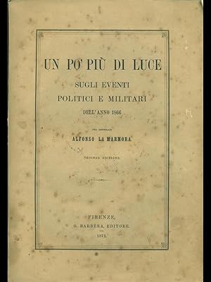Imagen del vendedor de Un po' piu' di luce sugli eventi politici e militari dell'anno 1866 a la venta por Librodifaccia