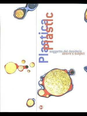 Seller image for Plastica - soggetto del desiderio for sale by Librodifaccia