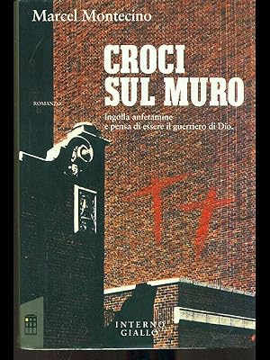 Bild des Verkufers fr Croci sul muro. zum Verkauf von Librodifaccia