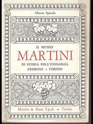 Imagen del vendedor de Il museo Martini-di storia dell'enologia Pessione-Torino a la venta por Librodifaccia