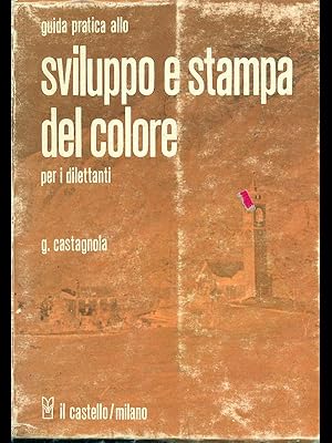 Bild des Verkufers fr Guida pratica allo sviluppo e stampa del colore per i dilettanti zum Verkauf von Librodifaccia