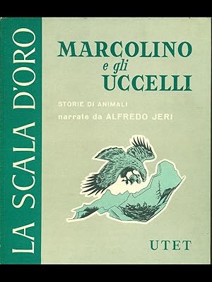 Image du vendeur pour Marcolino e gli uccelli mis en vente par Librodifaccia