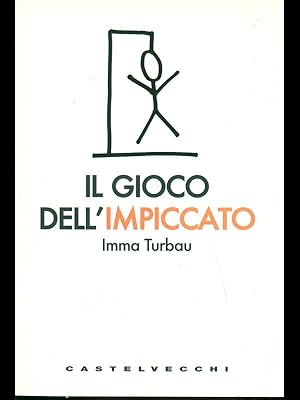 Bild des Verkufers fr Il gioco dell'impiccato zum Verkauf von Librodifaccia