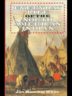 Seller image for Everyday life of the North american Indian for sale by Librodifaccia