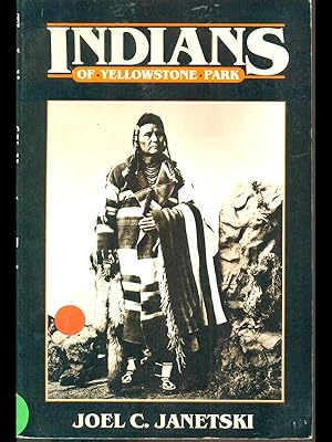 Bild des Verkufers fr The Indians of Yellowstone Park zum Verkauf von Librodifaccia