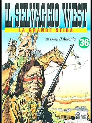 Il Selvaggio West 36 - La grande sfida