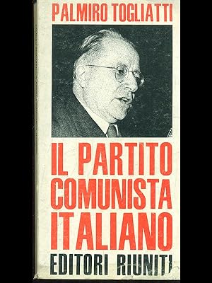 Bild des Verkufers fr Il Partito comunista Italiano zum Verkauf von Librodifaccia