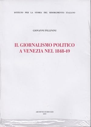 Seller image for Il giornalismo politico a Venezia nel 1848-1849. for sale by Librodifaccia