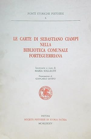 Bild des Verkufers fr Le carte di Sebastiano Ciampi nella Biblioteca Comunale Forteguerriana di Pistoia zum Verkauf von Librodifaccia