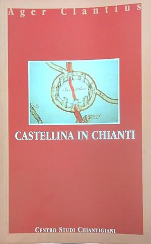 Bild des Verkufers fr Castellina in Chianti. Ediz. italiana e inglese zum Verkauf von Librodifaccia