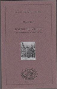 Bild des Verkufers fr Borgo selvaggio. Da Parmigianino al Verdi's after minimamente diversa zum Verkauf von Librodifaccia