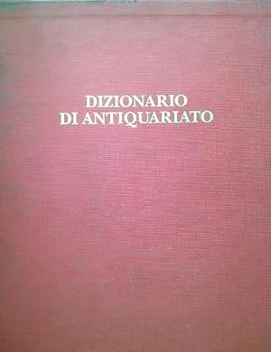 Immagine del venditore per Dizionario di antiquariato. 4 Volumi venduto da Librodifaccia