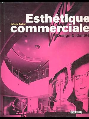 Seller image for Esthetique commerciale : Design & Identite' for sale by Librodifaccia