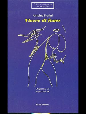 Bild des Verkufers fr Vivere di fumo zum Verkauf von Librodifaccia