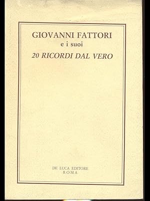 Bild des Verkufers fr Giovanni Fattori e i suoi 20 ricordi dal vero zum Verkauf von Librodifaccia