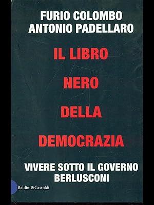Bild des Verkufers fr Il libro nero della democrazia zum Verkauf von Librodifaccia