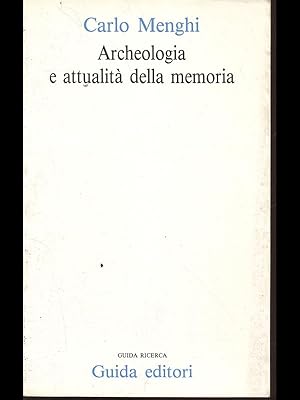 Bild des Verkufers fr Archeologia e attualita' della memoria zum Verkauf von Librodifaccia
