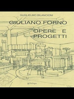 Imagen del vendedor de Giuliano Forno. Opere e progetti a la venta por Librodifaccia