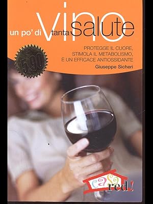 Immagine del venditore per Un po' di vino, tanta salute venduto da Librodifaccia